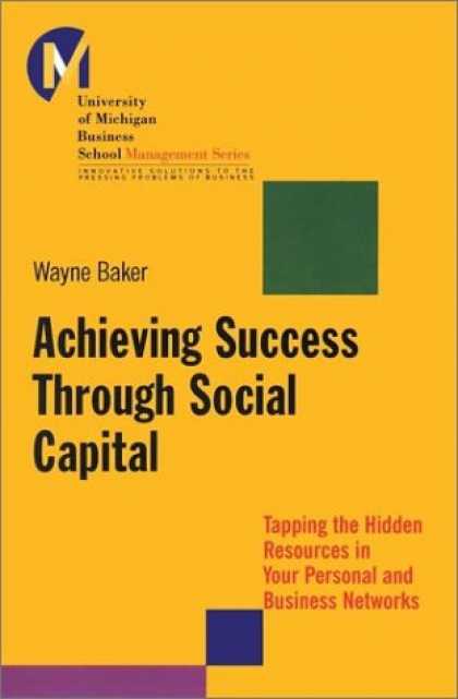 Books About Success - Achieving Success Through Social Capital: Tapping Hidden Resources in Your Perso