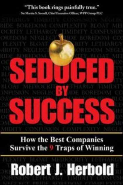 Books About Success - Seduced by Success: How the Best Companies Survive the 9 Traps of Winning