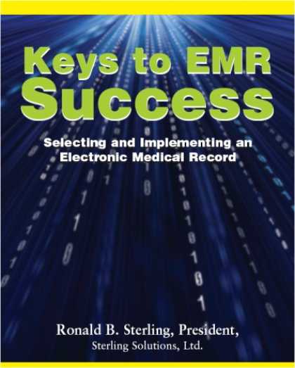 Books About Success - Keys to EMR Success: Selecting and Implementing an Electronic Medical Record