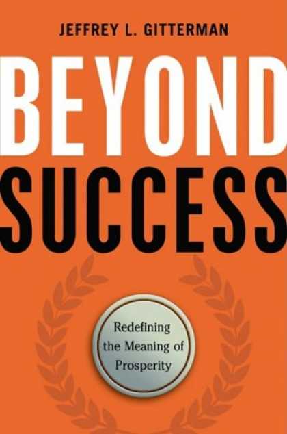 Books About Success - Beyond Success: Redefining the Meaning of Prosperity