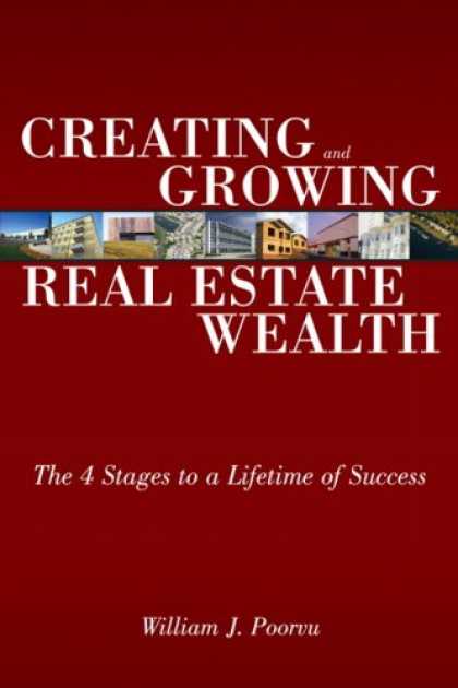Books About Success - Creating and Growing Real Estate Wealth: The 4 Stages to a Lifetime of Success
