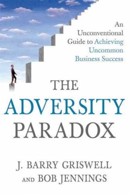 Books About Success - The Adversity Paradox: An Unconventional Guide to Achieving Uncommon Business Su