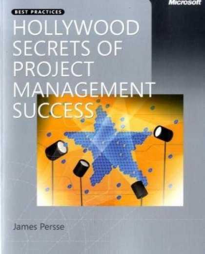 Books About Success - Hollywood Secrets of Project Management Success (PRO-best Practices) (Best Pract
