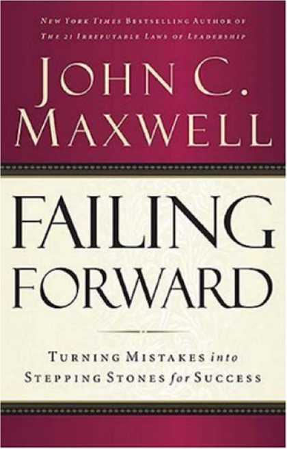 Books About Success - Failing Forward: Turning Mistakes into Stepping Stones for Success