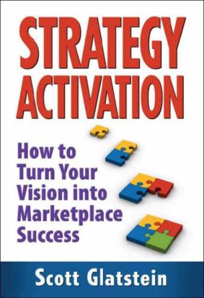 Books About Success - Strategy Activation: How to Turn Your Vision into Marketplace Success