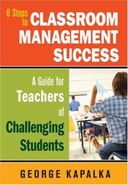 Books About Success - 8 Steps to Classroom Management Success: A Guide for Teachers of Challenging Stu