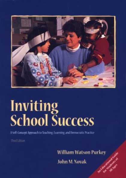Books About Success - Inviting School Success: A Self-Concept Approach to Teaching, Learning, and Demo