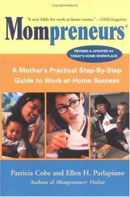 Books About Success - Mompreneurs: A Mother's Practical Step by Step Guide to Work at Home Success