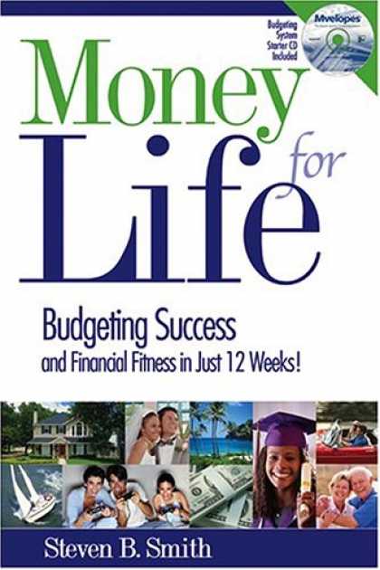 Books About Success - Money for Life: Budgeting Success and Financial Fitness in Just 12 Weeks