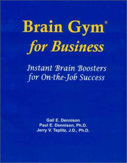 Books About Success - Brain Gym for Business: Instant Brain Boosters for On-The-Job Success