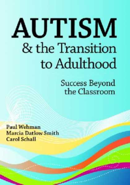 Books About Success - Autism & the Transition to Adulthood: Success Beyond the Classroom