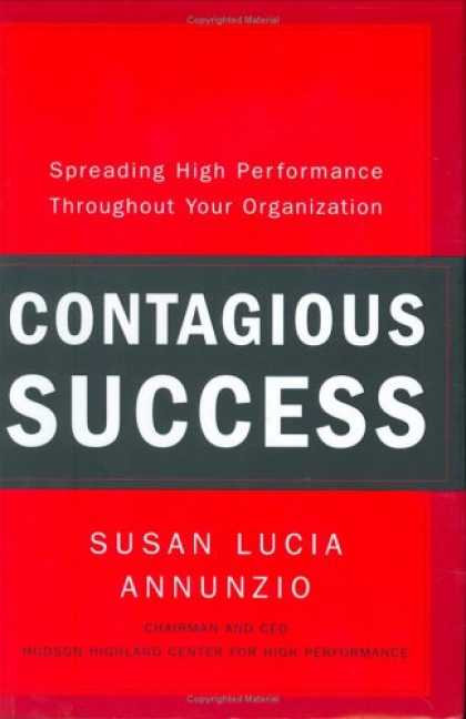 Books About Success - Contagious Success: Spreading High Performance Throughout Your Organization
