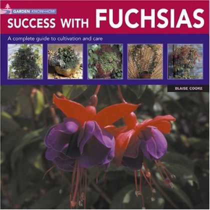 Books About Success - Garden Know How: Success with Fuchsias (Garden know-how)