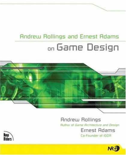 Books About Video Games - Andrew Rollings and Ernest Adams on Game Design (New Riders Games)