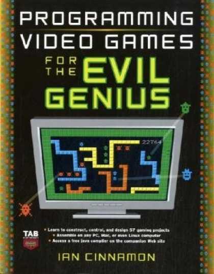 Books About Video Games - Programming Video Games for the Evil Genius