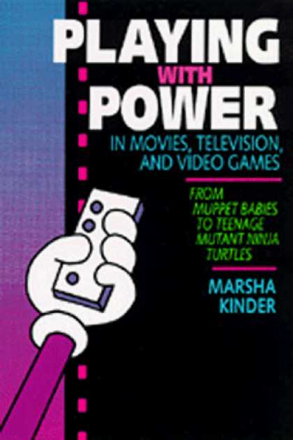 Books About Video Games - Playing with Power in Movies, Television, and Video Games: From Muppet Babies to