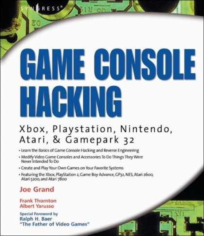 Books About Video Games - Game Console Hacking: Having Fun While Voiding Your Warranty