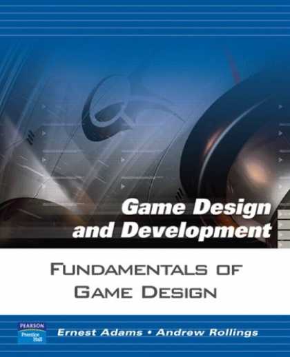 Books About Video Games - Fundamentals of Game Design (Game Design and Development Series)
