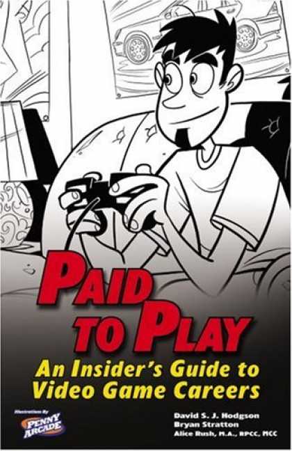 Books About Video Games - Paid to Play: An Insider's Guide to Video Game Careers