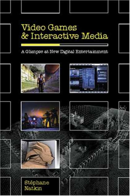 Books About Video Games - Video Games and Interactive Media: A Glimpse at New Digital Entertainment