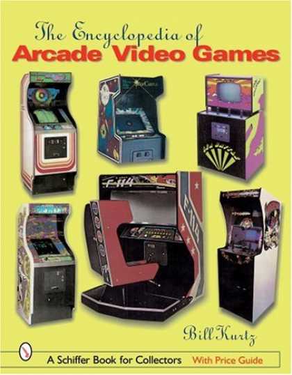 Books About Video Games - The Encyclopedia of Arcade Video Games (Schiffer Book for Collectors)
