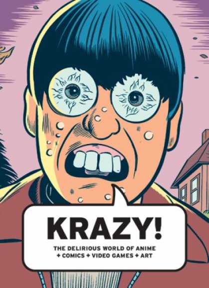 Books About Video Games - KRAZY!: The Delirious World of Anime + Comics + Video Games + Art