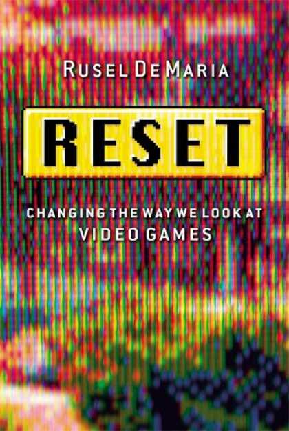 Books About Video Games - Reset: Changing the Way We Look at Video Games (BK Currents (Hardcover))