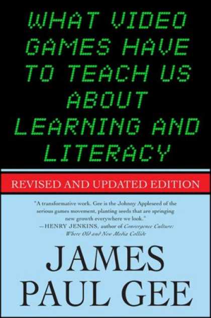Books About Video Games - What Video Games Have to Teach Us About Learning and Literacy. Second Edition: R
