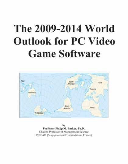 Books About Video Games - The 2009-2014 World Outlook for PC Video Game Software