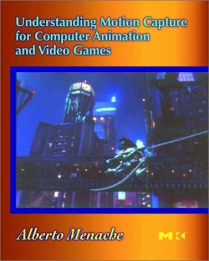 Books About Video Games - Understanding Motion Capture for Computer Animation and Video Games