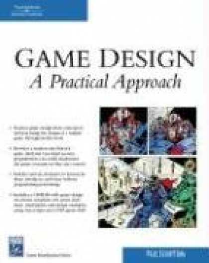 Books About Video Games - Game Design: A Practical Approach (Game Development Series)
