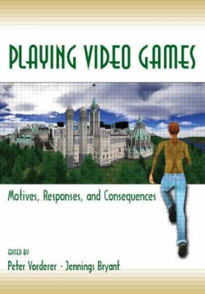 Books About Video Games - Playing Video Games: Motives, Responses, and Consequences (Lea's Communication S