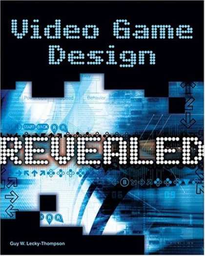 Books About Video Games - Video Game Design Revealed (Revealed (Charles River Media))