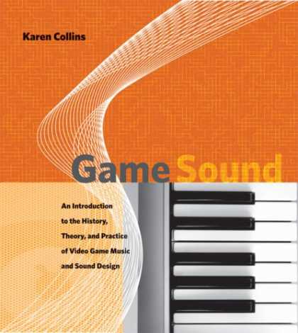 Books About Video Games - Game Sound: An Introduction to the History, Theory, and Practice of Video Game M