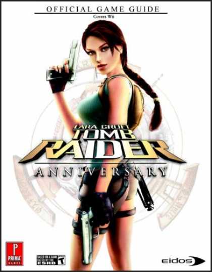 Books About Video Games - Lara Croft Tomb Raider: Anniversary (Wii): Prima Official Game Guide