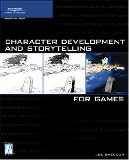 Books About Video Games - Character Development and Storytelling for Games (Game Development Series)