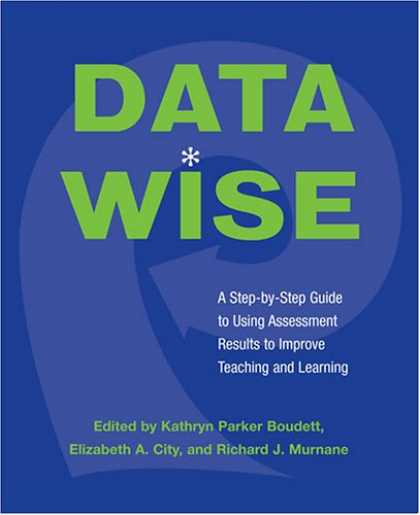 Books on Learning and Intelligence - Data Wise: A Step-by-Step Guide to Using Assessment Results to Improve Teaching