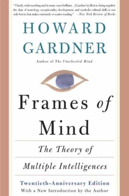 Books on Learning and Intelligence - Frames Of Mind: The Theory Of Multiple Intelligences