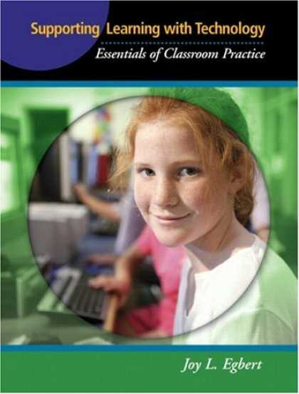 Books on Learning and Intelligence - Supporting Learning with Technology: Essentials of Classroom Practice