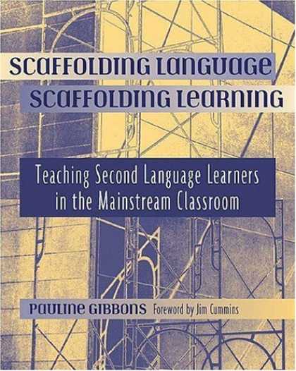 Books on Learning and Intelligence - Scaffolding Language, Scaffolding Learning: Teaching Second Language Learners in