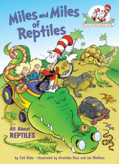 Books on Learning and Intelligence - Miles and Miles of Reptiles: All About Reptiles (Cat in the Hat's Learning Libra