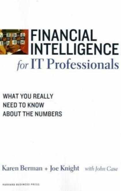 Books on Learning and Intelligence - Financial Intelligence for IT Professionals: What You Really Need to Know About