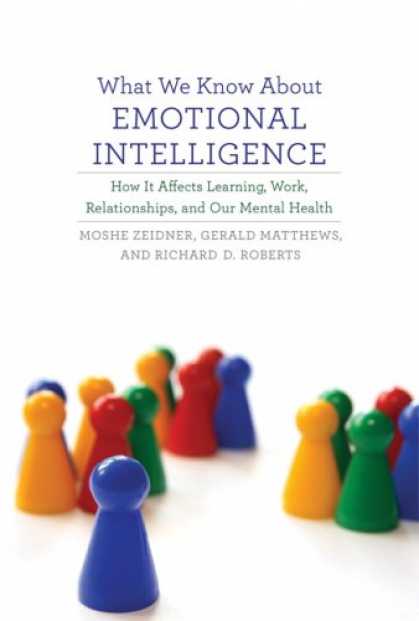 Books on Learning and Intelligence - What We Know about Emotional Intelligence: How It Affects Learning, Work, Relati