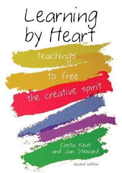 Books on Learning and Intelligence - Learning by Heart: Teachings to Free the Creative Spirit