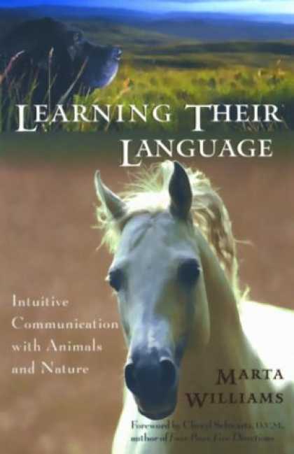 Books on Learning and Intelligence - Learning Their Language: Intuitive Communication with Animals and Nature