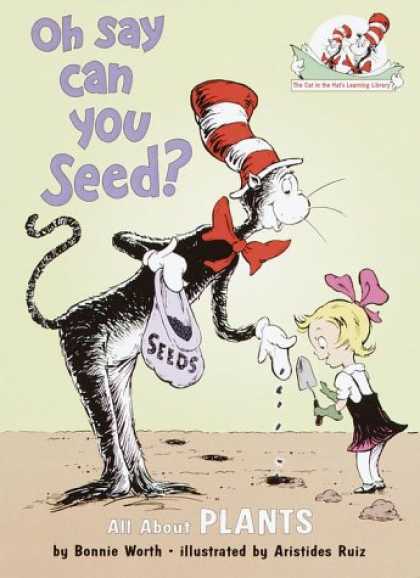 Books on Learning and Intelligence - Oh Say Can You Seed?: All About Flowering Plants (Cat in the Hat's Learning Libr