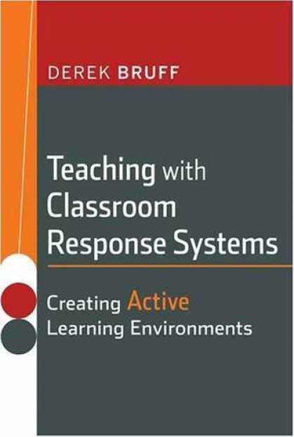 Books on Learning and Intelligence - Teaching with Classroom Response Systems: Creating Active Learning Environments