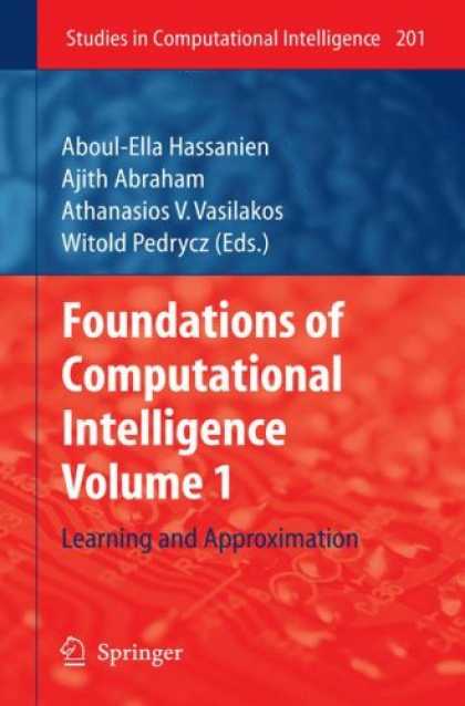 Books on Learning and Intelligence - Foundations of Computational Intelligence Volume 1: Learning and Approximation (