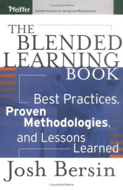 Books on Learning and Intelligence - The Blended Learning Book: Best Practices, Proven Methodologies, and Lessons Lea