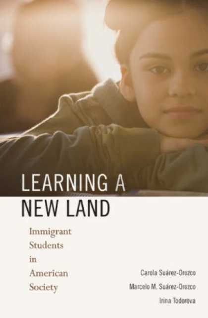 Books on Learning and Intelligence - Learning a New Land: Immigrant Students in American Society